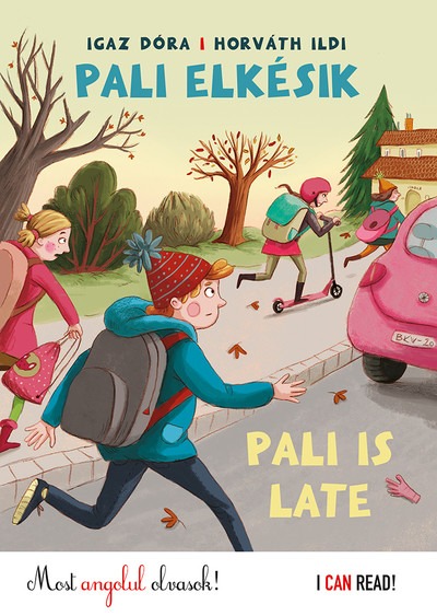 Pali elkésik - Pali is Late /Most angolul olvasok ! - I Can Read