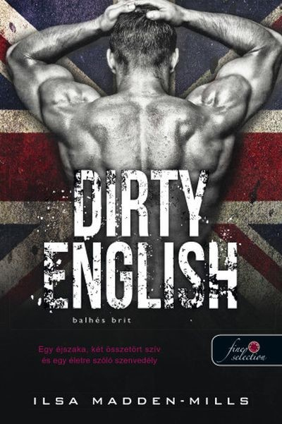 Dirty English - Balhés Brit - Azok a csodálatos angolok 1.