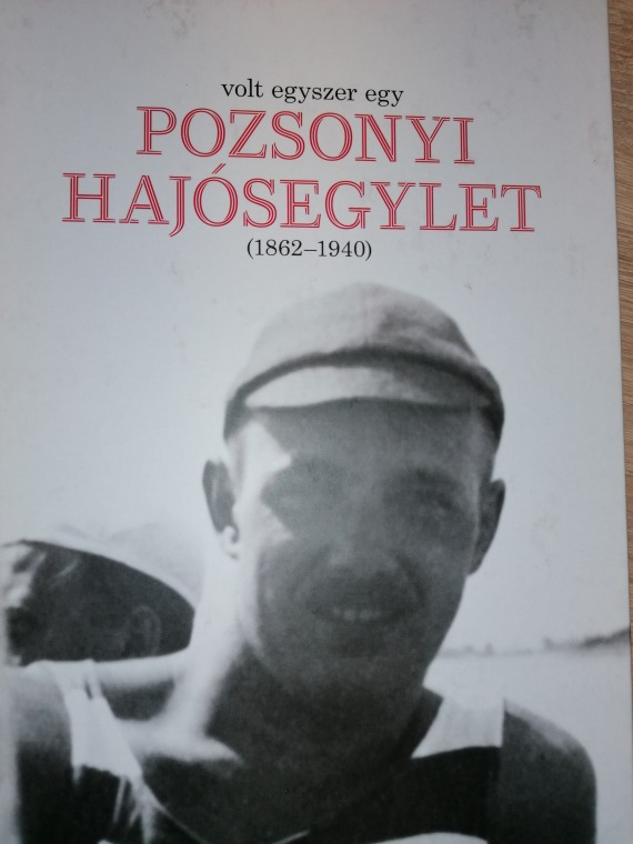 Volt egyszer egy Pozsonyi Hajósegylet (1862-1940)