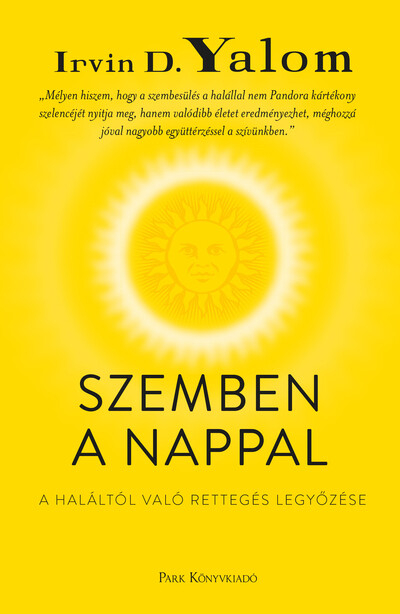 Szemben a nappal - A haláltól való rettegés legyőzése (új kiadás)