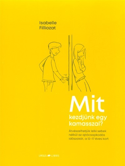 Mit kezdjünk egy kamasszal? - Átvészelhetjük lelki sebek nélkül az ajtócsapkodás időszakát, a 12-17 éves kort