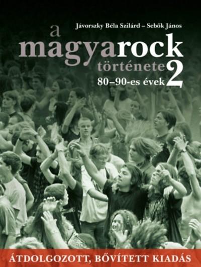 A magyarock története 2. - 80-90-es évek