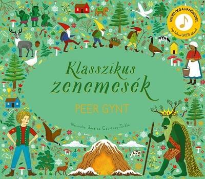 Klasszikus zenemesék: Peer Gynt - Nyomd meg a hangjegyet, és hallgasd meg Grieg zenéjét!