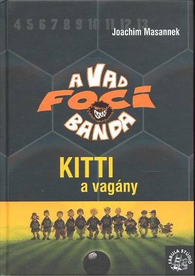 A vad foci banda 03. /Kitti a vagány