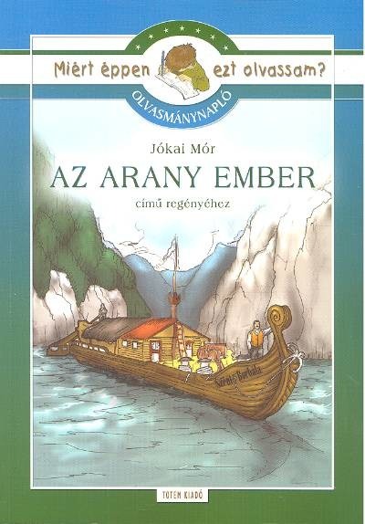 Az arany ember - Olvasmánynapló /Miért éppen ezt olvassam?.