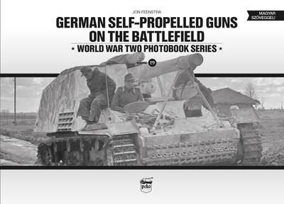 German self-propelled guns on the battlefield - World War Two Photobook Series Vol. 19.