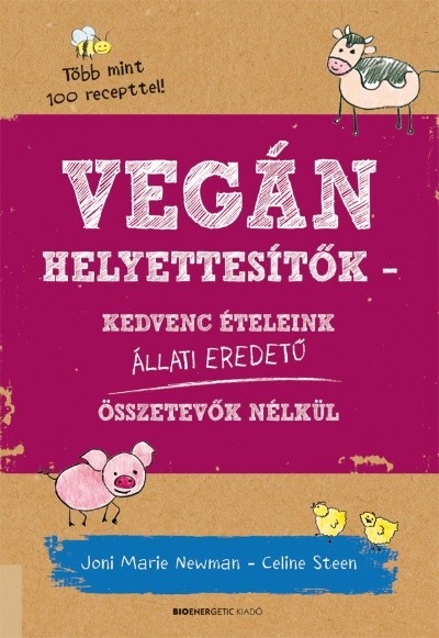 Vegán helyettesítők - Kedvenc ételeink állati eredetű összetevők nélkül