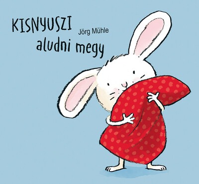 Kisnyuszi aludni megy (új kiadás)