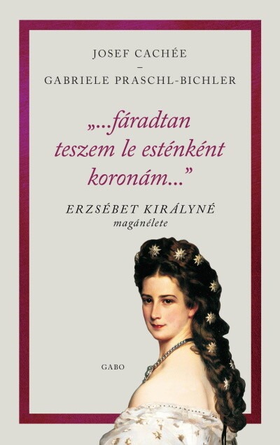 "...fáradtan teszem le esténként koronám..." - Erzsébet királyné magánélete