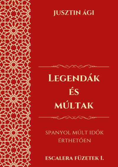 Legendák és múltak - Spanyol múlt idők érthetően