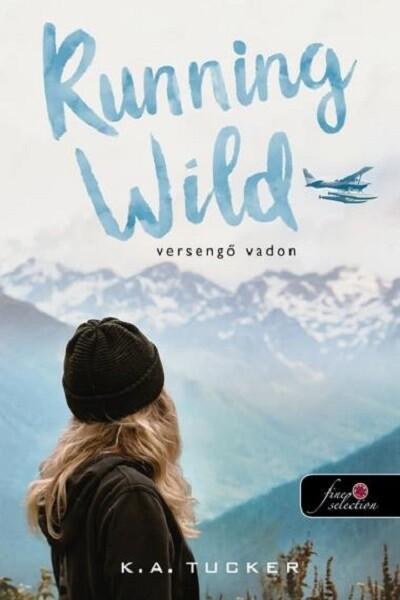 Running Wild - Versengő Vadon - Az egyszerű vadon