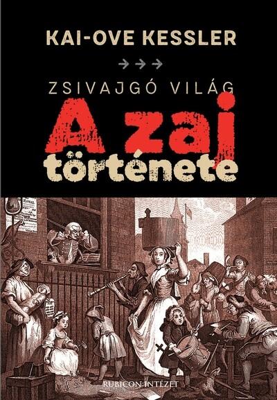 Zsivajgó világ - A zaj története