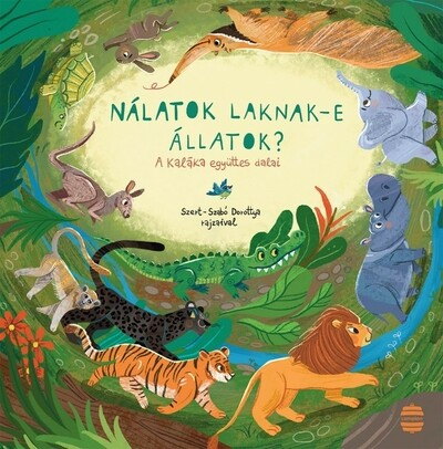 Nálatok laknak-e állatok? - A Kaláka együttes dalai (új kiadás)