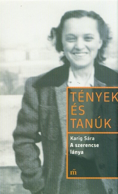 A szerencse lánya - Tények és tanúk