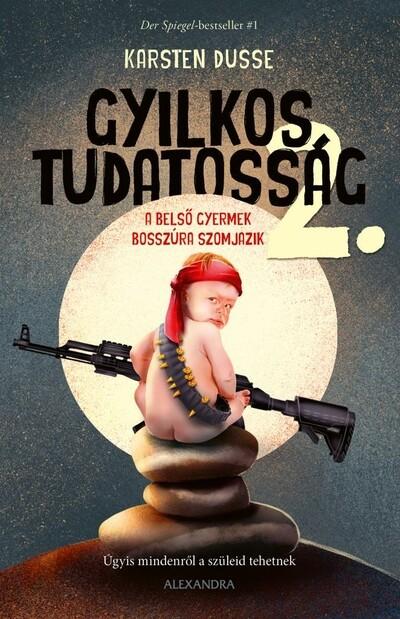 Gyilkos tudatosság 2. - A belső gyermek bosszúra szomjazik