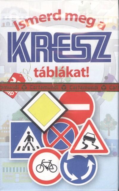 Ismerd meg a kresz táblákat!