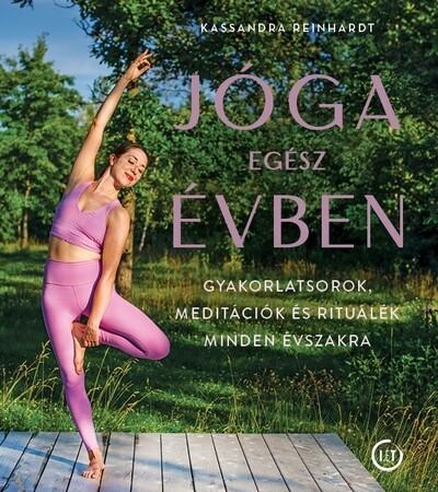 Jóga egész évben - Gyakorlatsorok, meditációk és rituálék minden évszakra