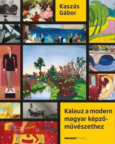 Kalauz a modern magyar képzőművészetekhez