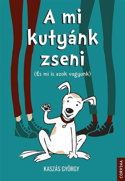 A mi kutyánk zseni (És mi is azok vagyunk)