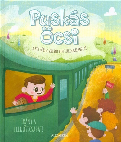 Puskás Öcsi - Irány a felnőttcsapat! /A külvárosi vagány hihetetlen kalandjai