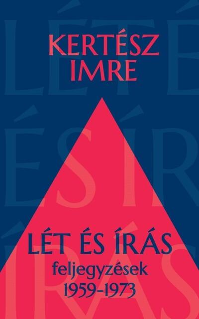 Lét és írás - Feljegyzések 1959-1973