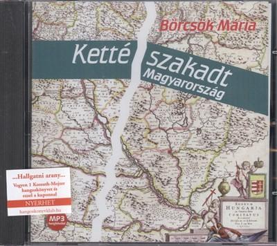 KETTÉSZAKADT MAGYARORSZÁG /MP3 HANGOSKÖNYV