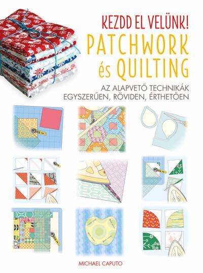 Kezdd el velünk! PATCHWORK és QUILTING