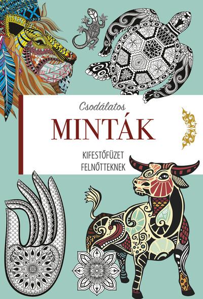 Csodálatos minták - Kifestőfüzet felnőtteknek