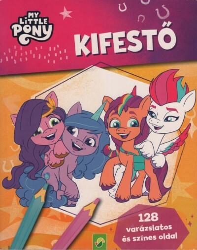 My Little Pony: Kifestő - 128 varázslatos és színes oldal