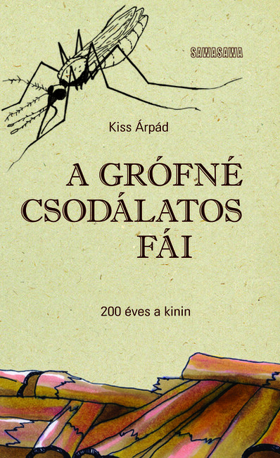 A grófné csodálatos fái - 200 éves a kinin