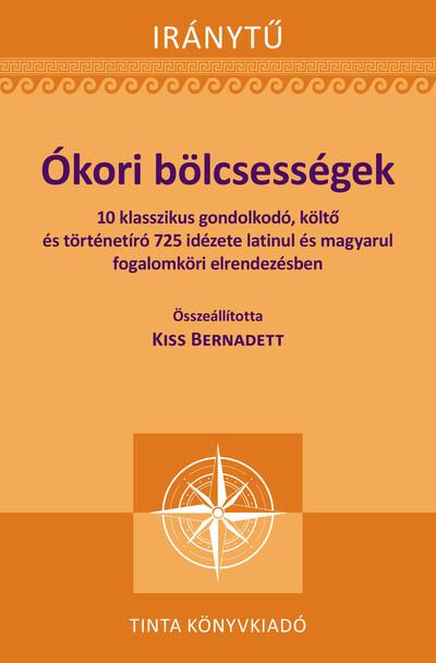 Ókori bölcsességek - 10 klasszikus gondolkodó, költő és történetíró 725 idézete latinul - Iránytű