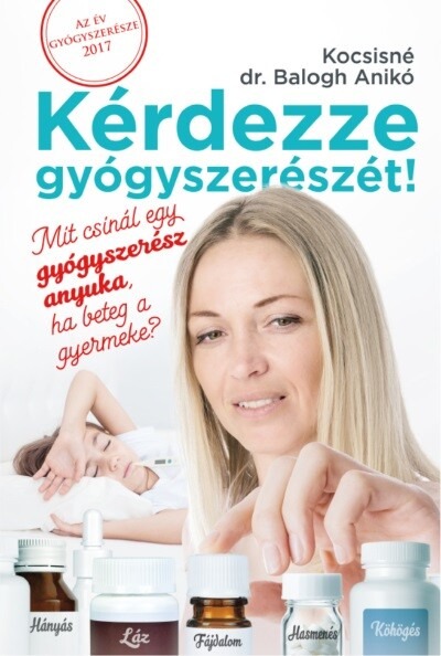 Kérdezze Gyógyszerészét! - Mit csinál egy gyógyszerész anyuka, ha beteg a gyermeke?