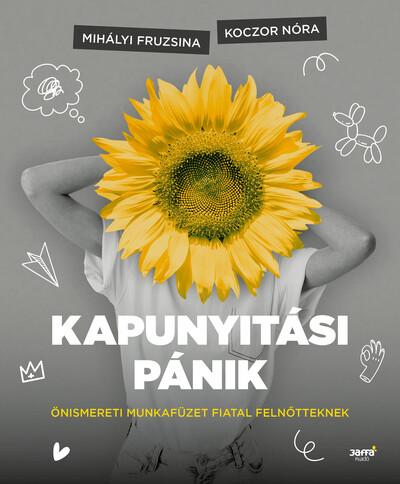 Kapunyitási pánik - Önismereti munkafüzet fiatal felnőtteknek