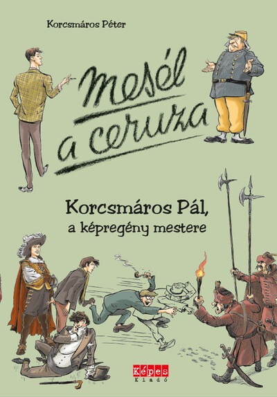 Mesél a ceruza - Korcsmáros Pál, a képregény mestere (új kiadás)