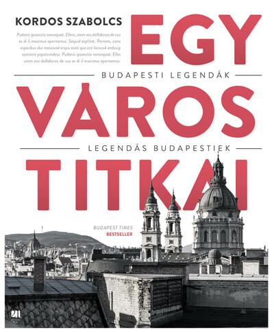 Egy város titkai - Budapesti legendák - Legendás budapestiek