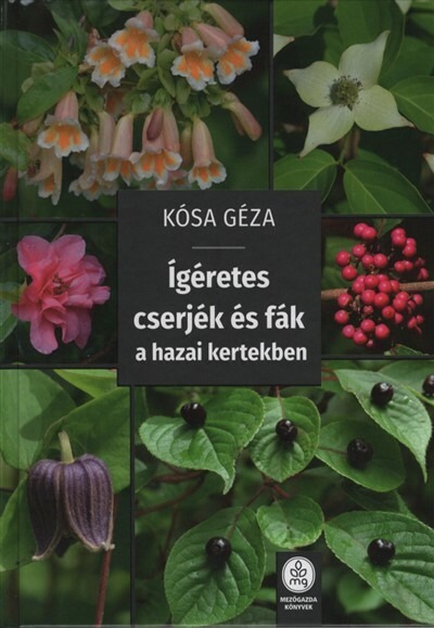 Ígéretes cserjék és fák a hazai kertekben