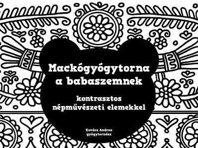 Mackógyógytorna a babaszemnek - kontrasztos népművészeti elemekkel