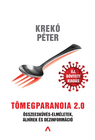 Tömegparanoia 2.0 - Összeesküvés-elméletek, álhírek és dezinformáció (új kiadás)