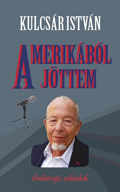 Amerikából jöttem - Önéletrajzi szilánkok