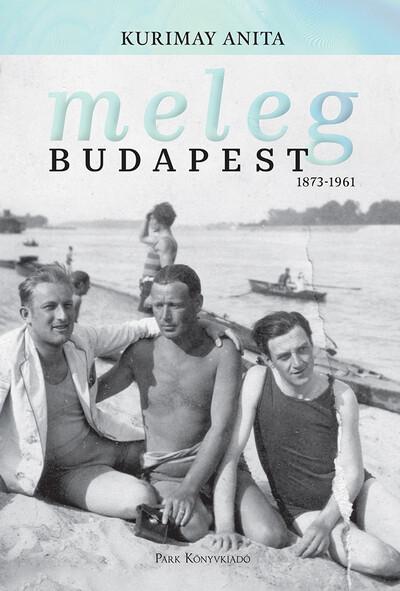 Meleg Budapest - 1873-1961