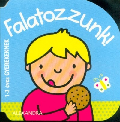 Falatozzunk! /1-3 éves gyerekeknek