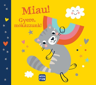 Miau! - Gyere, mókázzunk!