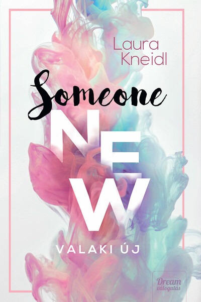 Someone New - Valaki új - Someone-sorozat 1. rész