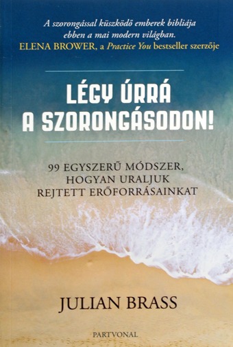 Légy úrrá a szorongásodon!