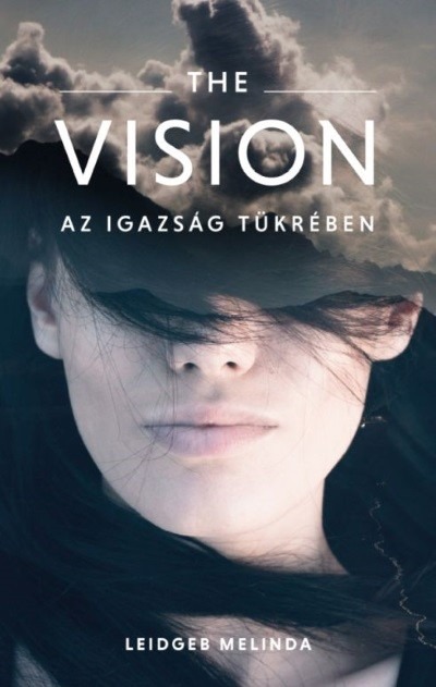 THE VISION - Az igazság tükrében