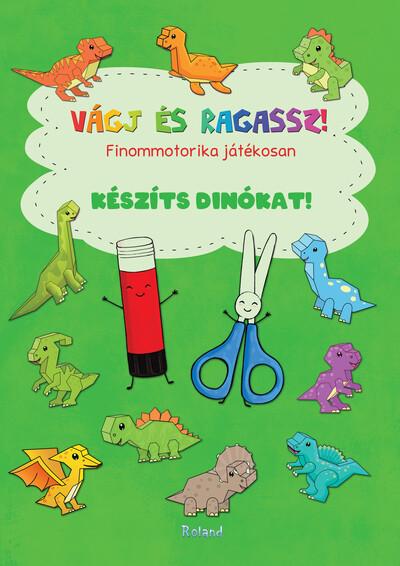 Vágj és ragassz! - Finommotorika játékosan: Készíts dinókat!