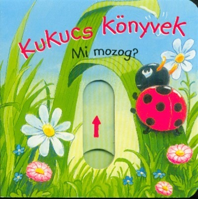 Kukucs könyvek - Mi mozog?