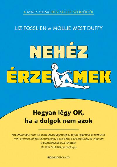 Nehéz érzelmek - Hogyan légy OK, ha a dolgok nem azok