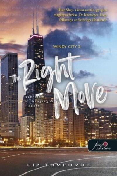 The Right Move - Szerelem a hazugságok között - Windy City 2.