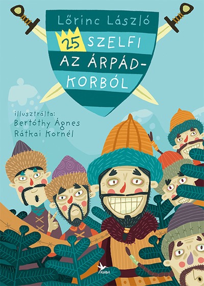 25 szelfi az Árpád-korból (2. kiadás)